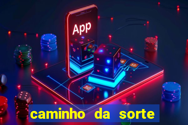 caminho da sorte esporte net